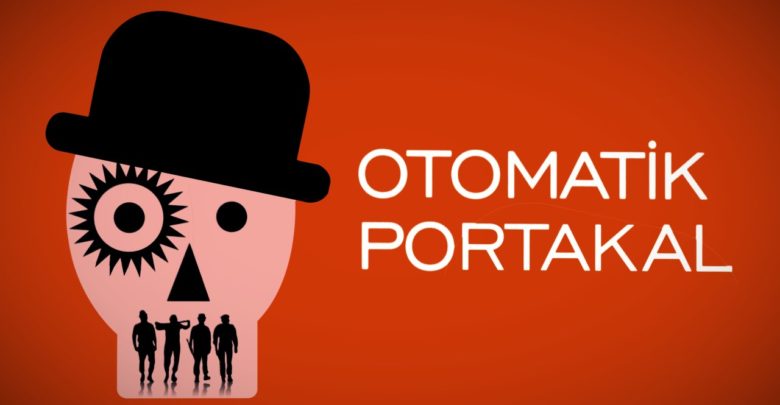 Okunması Gereken Kitaplarda Bugün ''Otomatik Portakal'' Oku