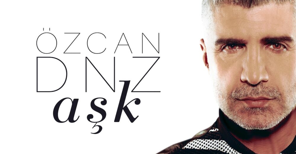 Özcan Deniz "Aşk" Şarkı Sözleri