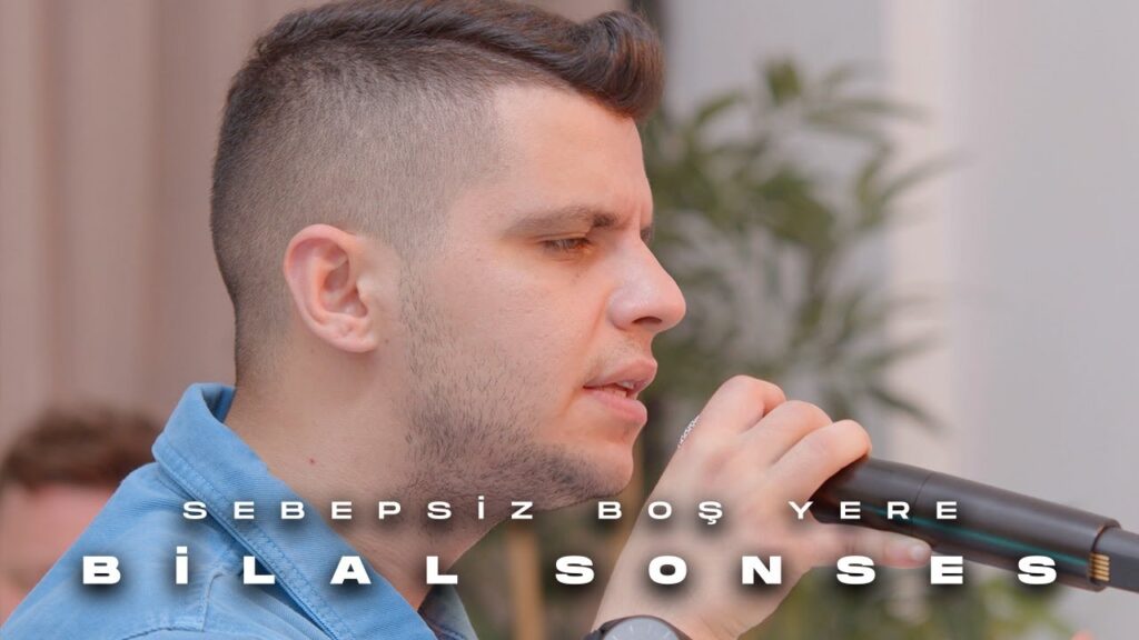 bilal sonses sebepsiz bo yere ark zleri kivi tad nda bilal sonses sebepsiz bo yere ark zleri kivi tad nda
