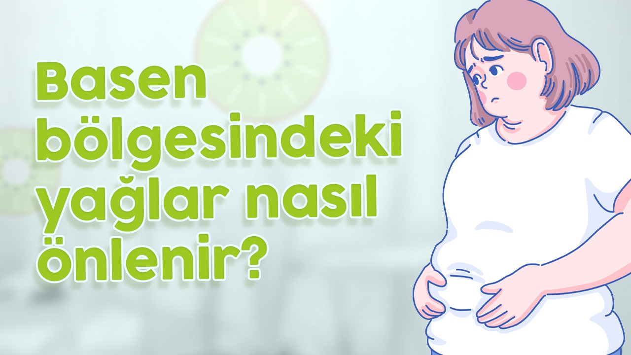 Basen Bölgesindeki Yağlar Nasıl Önlenir?