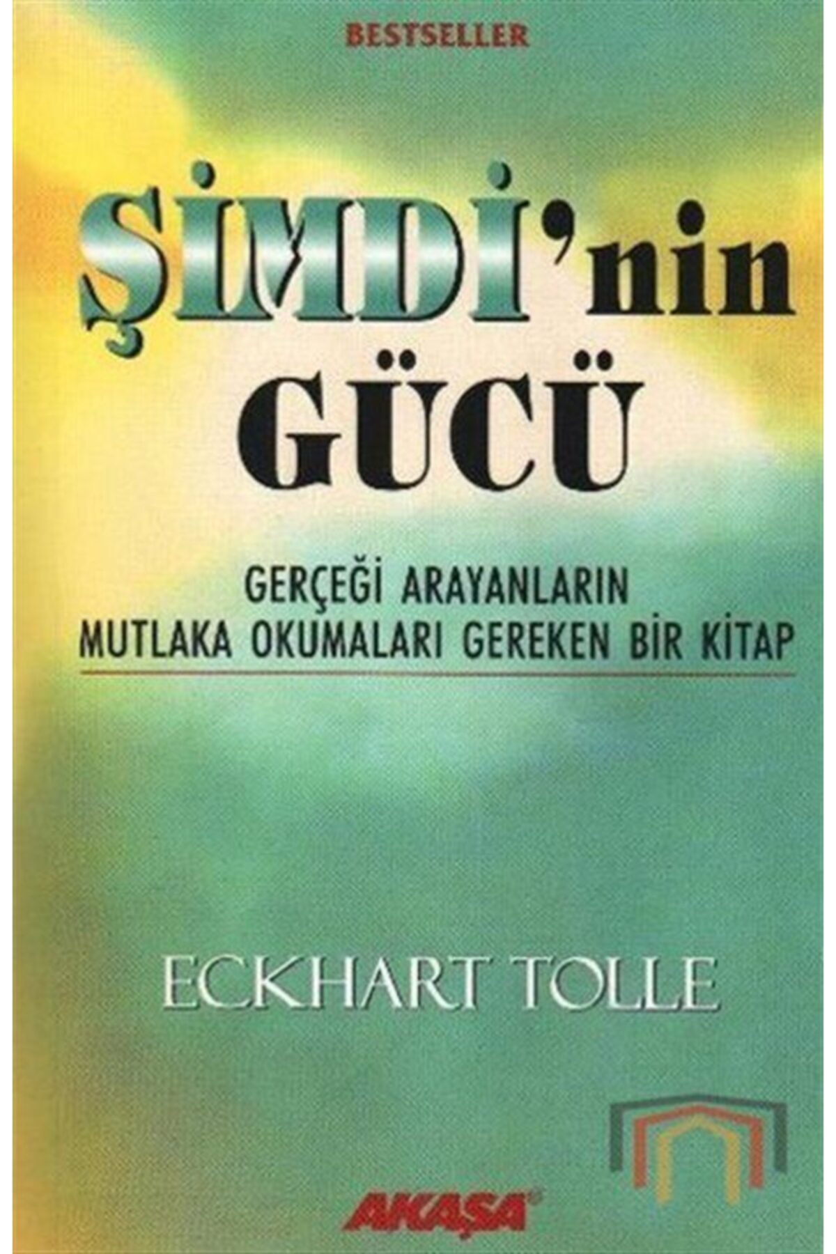 Şimdi'nin Gücü - Eckhart Tolle