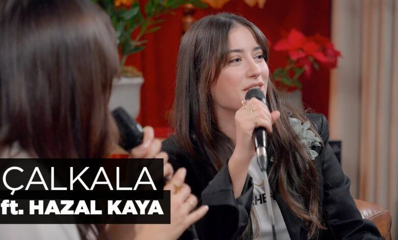 Zeynep Bastık Hazal Kaya - Çalkala