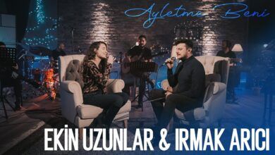 Ekin Uzunlar & Irmak Arıcı - Ayletme Beni