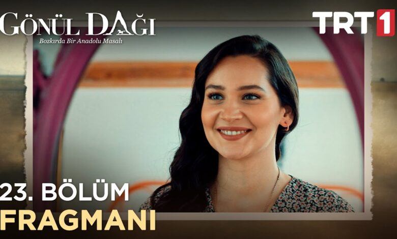 Gönül Dağı 23. Bölüm Fragmanı