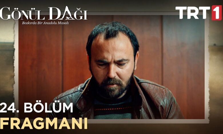 Gönül Dağı 24. Bölüm Fragmanı