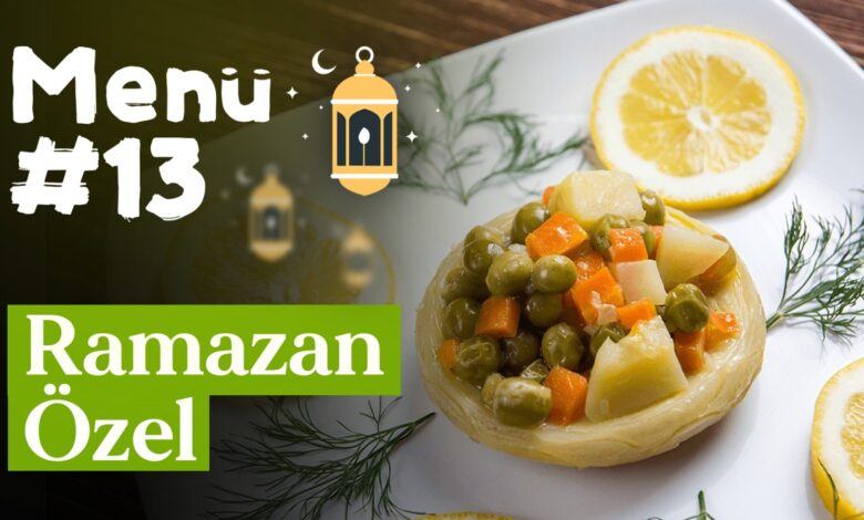 Ramazan 13. Gün İftar Menüsü