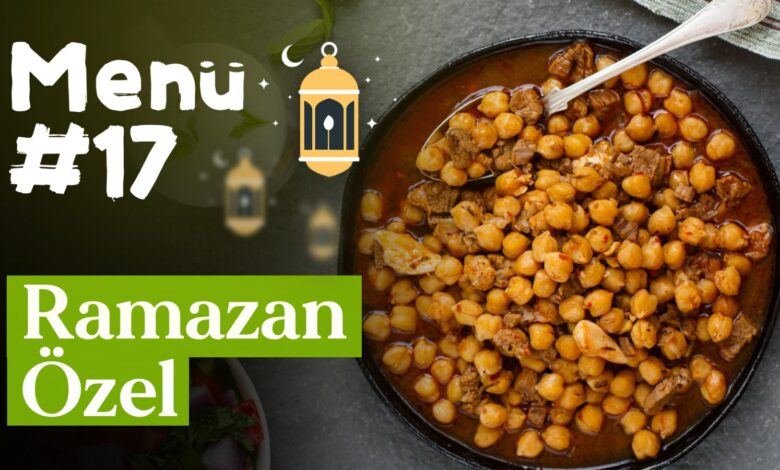 Ramazan 17. İftar Gün Menüsü