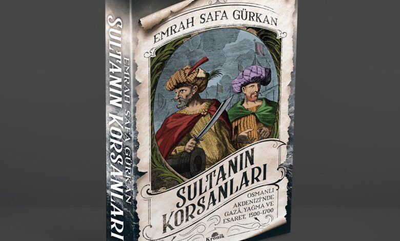 Sultanın Korsanları - Emrah Safa Gürkan