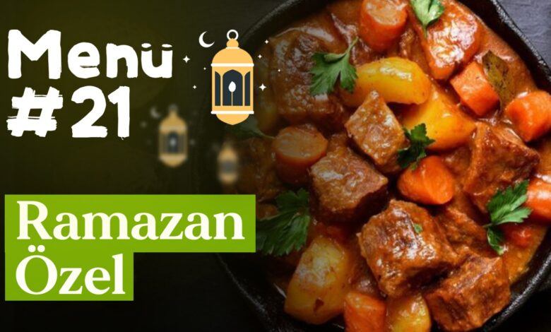 Ramazan 21. Gün İftar Menüsü