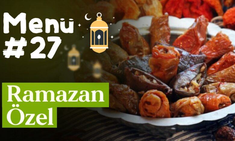 Ramazan 27. Gün İftar Menüsü