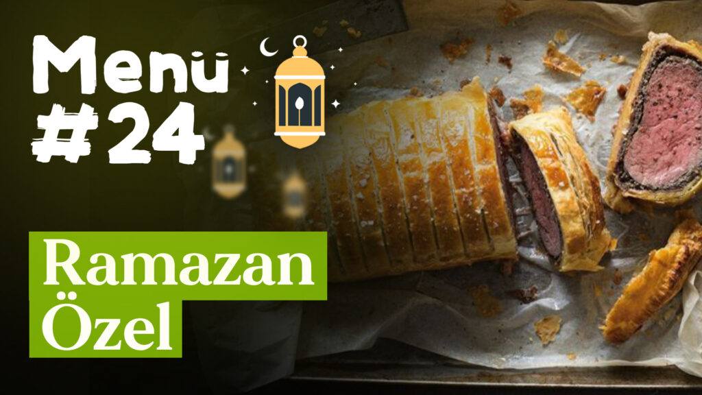 Ramazan 24. Gün İftar Menüsü