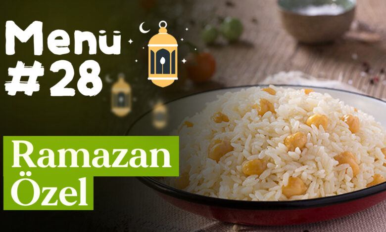 Ramazan 28. Gün İftar Menüsü