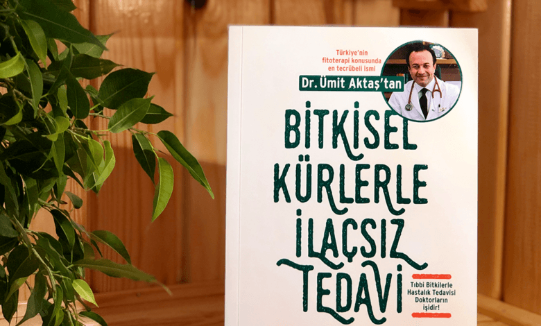 Bitkisel Kürlerle İlaçsız Tedavi - Dr. Ümit Aktaş